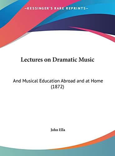 Lectures on Dramatic Music 1872 Comprendre l'Éducation Musicale