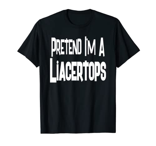 Pretend I'm A Liacertops Dinosauro Tshirt Costume Halloween Maglietta