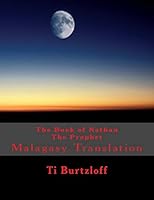 The Book of Nathan the Prophet: Malagasy Translation 1514678721 Book Cover