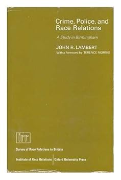 Hardcover Crime, police, and race relations: A study in Birmingham, Book