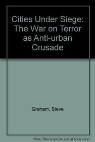 Cities Under Siege: The War on Terror as Anti-U... 0415953855 Book Cover