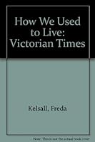 How We Used To Live, 1954 1970 0356059359 Book Cover