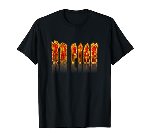 Firefighter Flame Fuente On Fire Camiseta