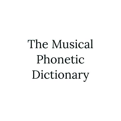 The Musical Phonetic Dictionary