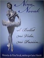 NINA NOVAK: el ballet, mi vida, mi pasion.... 9801243376 Book Cover