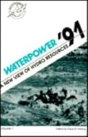 Waterpower '91: Proceedings of the International Conference on Hydropower : Denver, Colorado, July 24-26, 1991 0872628140 Book Cover