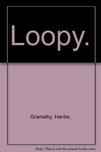 Loopy. B005ED6XQS Book Cover