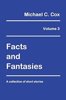 Paperback Facts and Fantasies Volume 3: A Collection of Short Stories Book