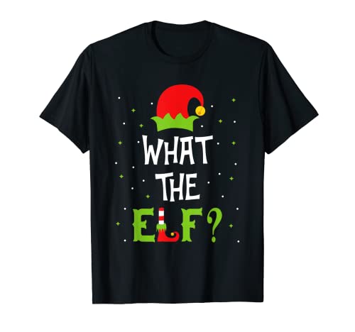 What The Elf Family - Regalo divertido de Navidad Camiseta