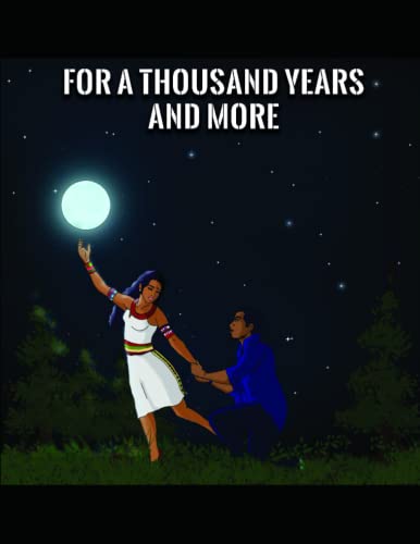 For a Thousand Years and More
