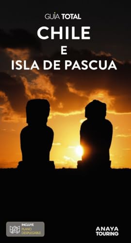 Chile e isla de Pascua (Guía Total - Internacional)