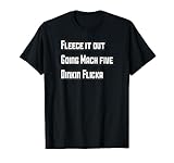 Dinkin Flicka Super Funny T Shirt T-Shirt