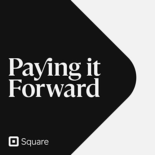 Paying it Forward, a podcast by Square cover art