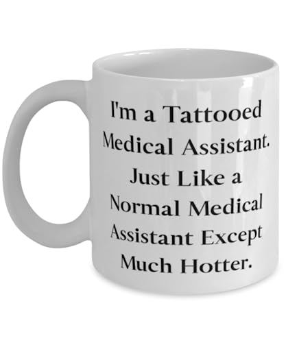 Unique Medical assistant Gifts, I'm a Tattooed Medical Assistant, Cute Birthday 11oz 15oz Mug For Coworkers From Team Leader, Medical assistant gift ideas, Gifts for medical assistants, Personalized