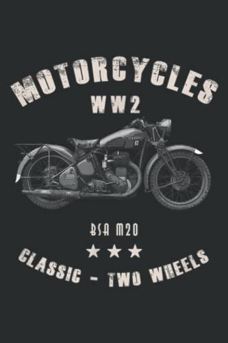  Bsa M20 Classic Motorcycle Ww2 Saying: Ruled Lined Journal, Matte Finish Cover with 6x9 inches and 100 Pages, for Kids, Office, School Supplies