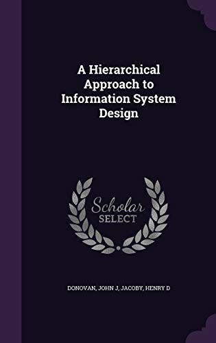 A Hierarchical Approach to Information System D... 1342271858 Book Cover