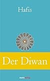 diwan  Der Diwan: Eine Auswahl der schönsten Gedichte (Klassiker der Weltliteratur)