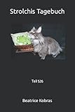 Strolchis Tagebuch: Teil 526