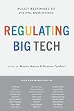 Regulating Big Tech: Policy Responses to Digital Dominance