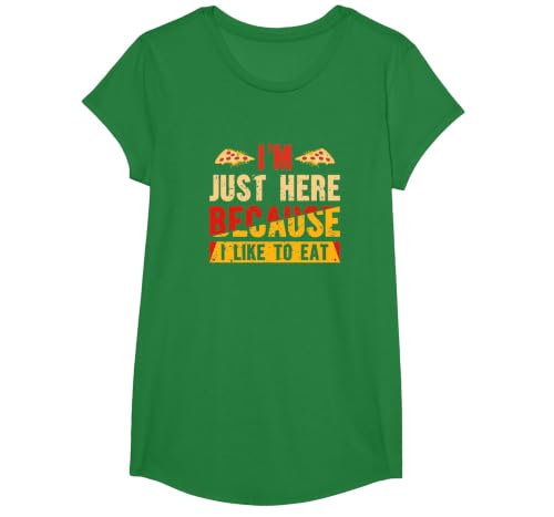 I'm Here Just Because I Like to Eat T-Shirt, Girls, Kelly Green, X-Small