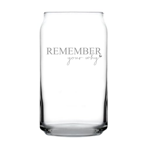 Remember Your Why Hand Engraved 16oz Can-Shaped Pint Glass, Inspirational,
