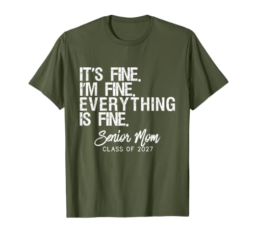Retro I'm Fine Everything is Fine Senior Mom Class of 2027 T-Shirt, Men, Olive Green, Large
