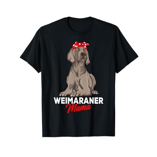 Weimaraner Mama Dog Owner Mom Funny Women Camiseta