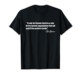 Tom Homan Quote, Anti Kamala Harris- Trump 2024 T-Shirt