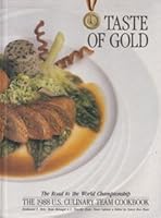Taste of Gold: 1988 US Culinary Team Cookbook 0010426396 Book Cover