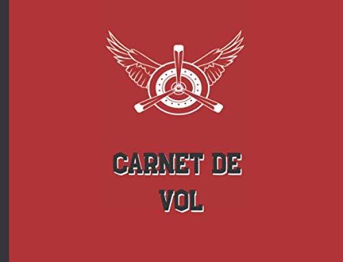 Carnet de vol: Carnet De Vol ULM pour suivre votre activité et vos entraînements de pilote | Format 20 cm x 15,2 cm x 120 Pages | Carnet de bord idéal pour les pilotes professionnels et les amateurs