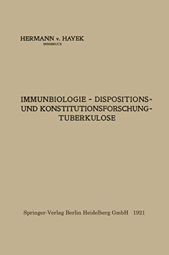 Immunbiologie ― Dispositions- und Konstitutionsforschung ― Tuberkulose (German Edition)