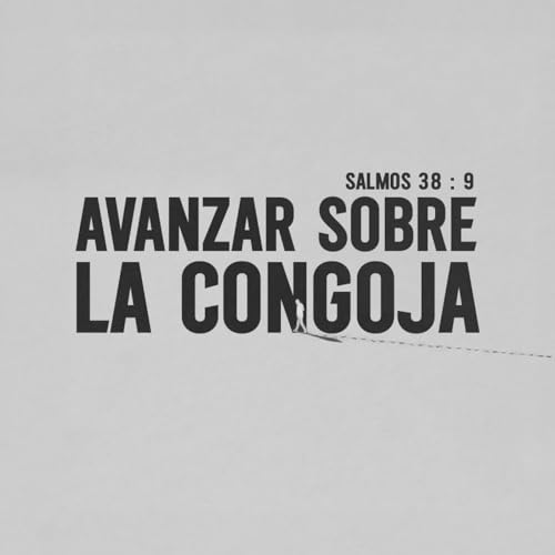 Avanzar sobre la congoja