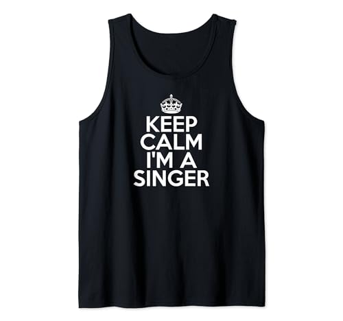 Funny Singing Singer Keep Calm I'm a Singer Camiseta sin Mangas