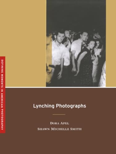 Lynching Photographs (Defining Moments in Photography) (Volume 2)