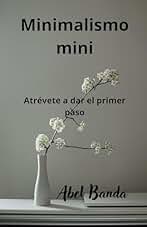 Minimalismo mini: Atrévete a dar el primer paso