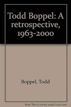 Paperback Todd Boppel: A retrospective, 1963-2000 Book