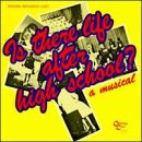 Is There Life After High School? (1982 Original Broadway Cast)