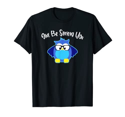 Owl BE SEEING YOU - Gafas divertidas con diseño de búho Camiseta