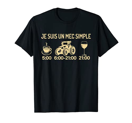 Je Suis Un Mec Simple Drôle Tracteur Agriculteur Apero Vin Camiseta