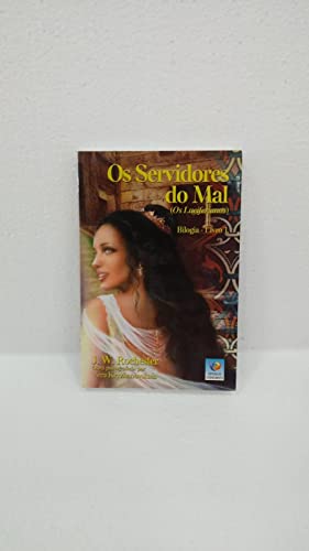 Os Servidores do Mal: Os Luciferianos - Bilogia - Livro 1
