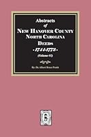 New Hanover County, North Carolina Deeds, 1744-1773. (Volume #1) 0944992919 Book Cover