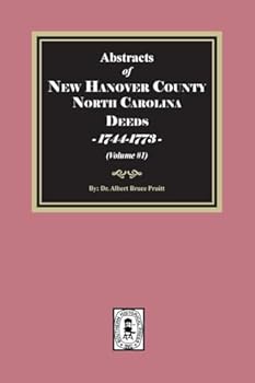 Paperback New Hanover County, North Carolina Deeds, 1744-1773. (Volume #1) Book