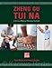 Zheng Gu Tui Na: A Chinese Medical Massage Textbook