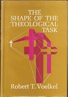 The shape of the theological task, B0006BU0I0 Book Cover