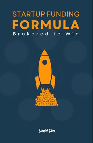 Startup Funding Formula: Brokered to Win