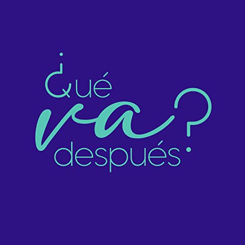 Couverture de &iquest;Que va despues?'s Podcast