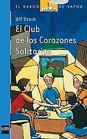 Paperback El club de los corazones solitarios (El Barco De Vapor) (Spanish Edition) [Spanish] Book