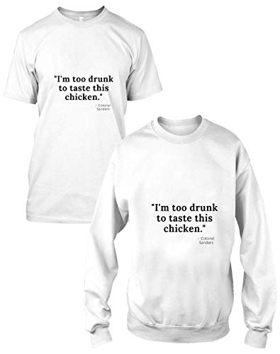 Im Too Drunk to Taste This Chicken Active Unisex T-Shirt, Short Sleeves, Tank Top, Long Sleeve, Hoodie for Men Women