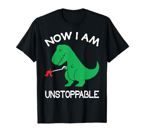 Now I'm Unstoppable Funny T-Rex Dinosaur Ideas T-Shirt