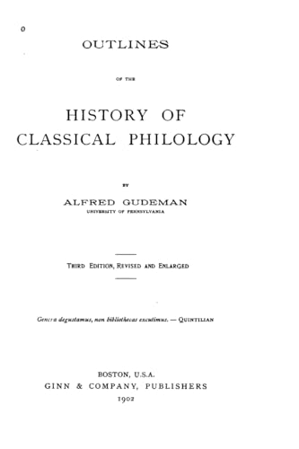 Outlines of the history of classical philology